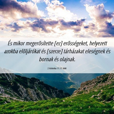 Picture 06 - 2 Krónika 11:11 KAR - És mikor megerõsítette [ez] erõsségeket, - Bible Verse Picture