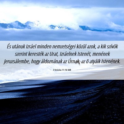 Picture 06 - 2 Krónika 11:16 KAR - És utánuk Izráel minden nemzetségei közül - Bible Verse Picture