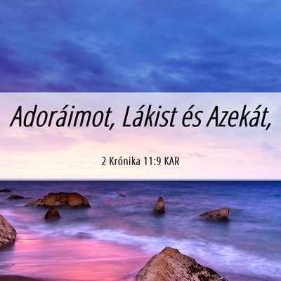Picture 06 - 2 Krónika 11:9 KAR - Adoráimot, Lákist és - Bible Verse Picture