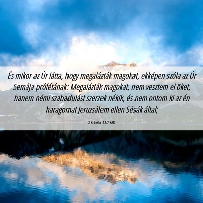 Picture 06 - 2 Krónika 12:7 KAR - És mikor az Úr látta, hogy megalázták - Bible Verse Picture