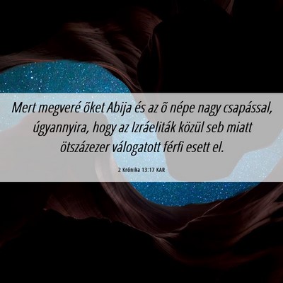 Picture 06 - 2 Krónika 13:17 KAR - Mert megveré õket Abija és az õ népe nagy - Bible Verse Picture