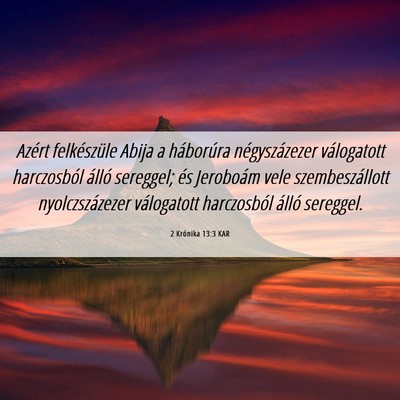 Picture 06 - 2 Krónika 13:3 KAR - Azért felkészüle Abija a háborúra - Bible Verse Picture