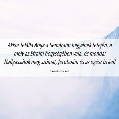 Picture 06 - 2 Krónika 13:4 KAR - Akkor felálla Abija a Semáraim hegyének - Bible Verse Picture