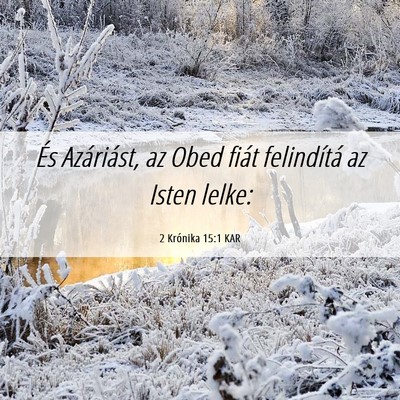 Picture 06 - 2 Krónika 15:1 KAR - És Azáriást, az Obed fiát felindítá az - Bible Verse Picture