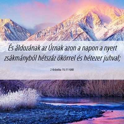 Picture 06 - 2 Krónika 15:11 KAR - És áldozának az Úrnak azon a napon a nyert - Bible Verse Picture