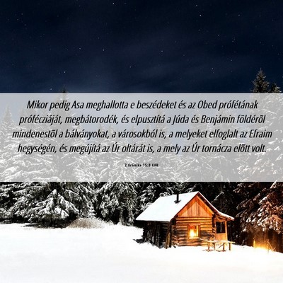 Picture 06 - 2 Krónika 15:8 KAR - Mikor pedig Asa meghallotta e beszédeket és az - Bible Verse Picture