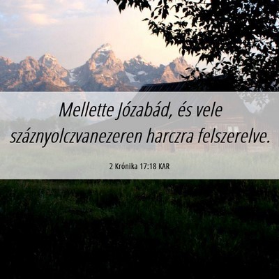 Picture 06 - 2 Krónika 17:18 KAR - Mellette Józabád, és vele száznyolczvanezeren - Bible Verse Picture