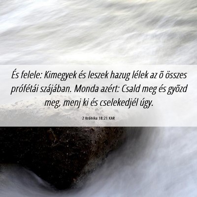 Picture 06 - 2 Krónika 18:21 KAR - És felele: Kimegyek és leszek hazug lélek az - Bible Verse Picture