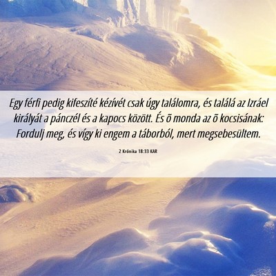 Picture 06 - 2 Krónika 18:33 KAR - Egy férfi pedig kifeszíté kézívét csak úgy - Bible Verse Picture