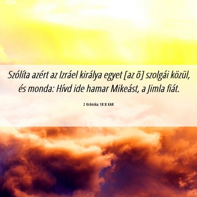 Picture 06 - 2 Krónika 18:8 KAR - Szólíta azért az Izráel királya egyet [az - Bible Verse Picture