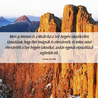 Picture 06 - 2 Krónika 20:23 KAR - Mert az Ammon és a Moáb fiai a Seir hegyén - Bible Verse Picture