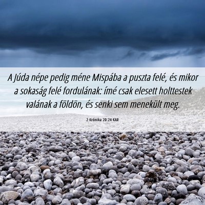 Picture 06 - 2 Krónika 20:24 KAR - A Júda népe pedig méne Mispába a puszta - Bible Verse Picture
