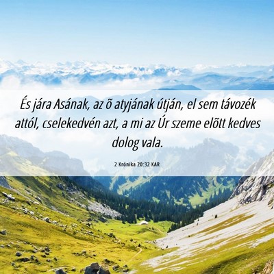 Picture 06 - 2 Krónika 20:32 KAR - És jára Asának, az õ atyjának útján, el - Bible Verse Picture