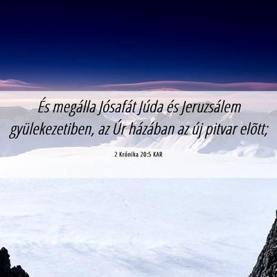 Picture 06 - 2 Krónika 20:5 KAR - És megálla Jósafát Júda és Jeruzsálem - Bible Verse Picture