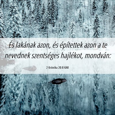 Picture 06 - 2 Krónika 20:8 KAR - És lakának azon, és építettek azon a te - Bible Verse Picture