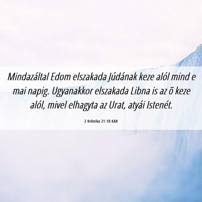 Picture 06 - 2 Krónika 21:10 KAR - Mindazáltal Edom elszakada Júdának keze alól - Bible Verse Picture