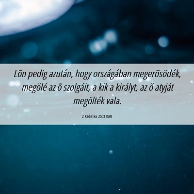 Picture 06 - 2 Krónika 25:3 KAR - Lõn pedig azután, hogy országában - Bible Verse Picture