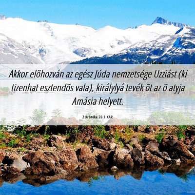 Picture 06 - 2 Krónika 26:1 KAR - Akkor elõhozván az egész Júda nemzetsége - Bible Verse Picture