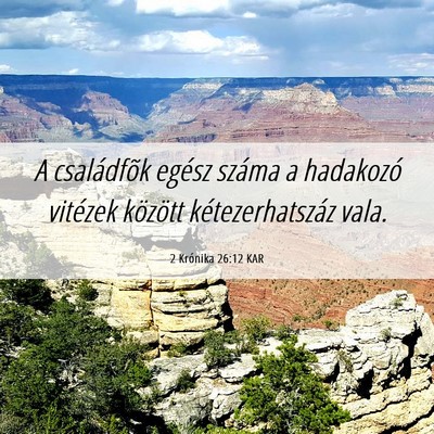 Picture 06 - 2 Krónika 26:12 KAR - A családfõk egész száma a hadakozó vitézek - Bible Verse Picture