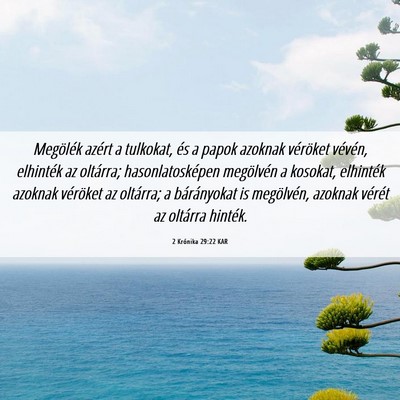 Picture 06 - 2 Krónika 29:22 KAR - Megölék azért a tulkokat, és a papok azoknak - Bible Verse Picture