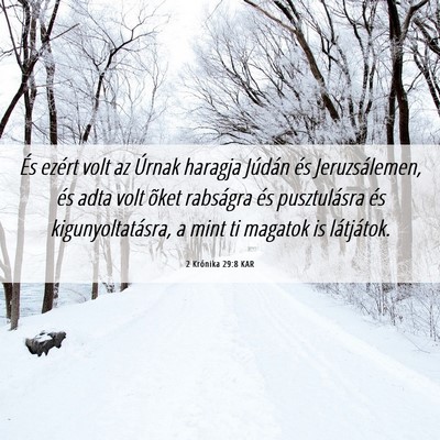 Picture 06 - 2 Krónika 29:8 KAR - És ezért volt az Úrnak haragja Júdán és - Bible Verse Picture