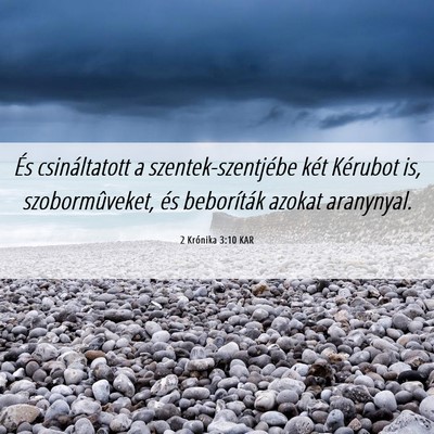 Picture 06 - 2 Krónika 3:10 KAR - És csináltatott a szentek-szentjébe két - Bible Verse Picture
