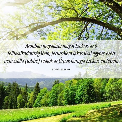 Picture 06 - 2 Krónika 32:26 KAR - Azonban megalázta magát Ezékiás az õ - Bible Verse Picture