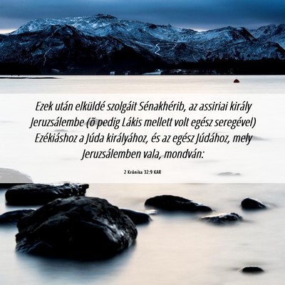 Picture 06 - 2 Krónika 32:9 KAR - Ezek után elküldé szolgáit Sénakhérib, az - Bible Verse Picture