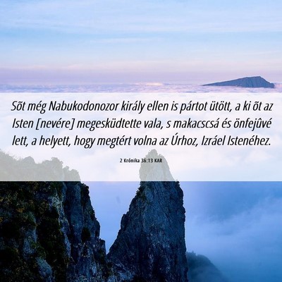 Picture 06 - 2 Krónika 36:13 KAR - Sõt még Nabukodonozor király ellen is pártot - Bible Verse Picture