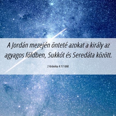 Picture 06 - 2 Krónika 4:17 KAR - A Jordán mezején önteté azokat a király az - Bible Verse Picture