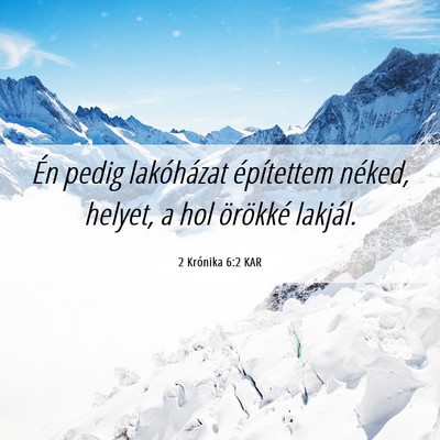 Picture 06 - 2 Krónika 6:2 KAR - Én pedig lakóházat építettem néked, helyet, - Bible Verse Picture