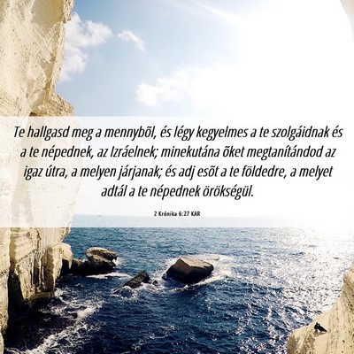 Picture 06 - 2 Krónika 6:27 KAR - Te hallgasd meg a mennybõl, és légy kegyelmes - Bible Verse Picture