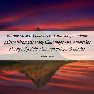 Picture 06 - 2 Krónika 9:16 KAR - Háromszáz kerek paizst is vert aranyból; - Bible Verse Picture