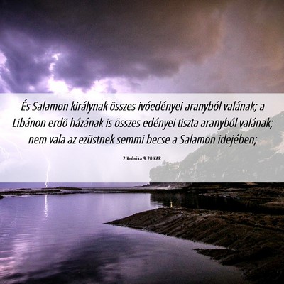 Picture 06 - 2 Krónika 9:20 KAR - És Salamon királynak összes ivóedényei - Bible Verse Picture