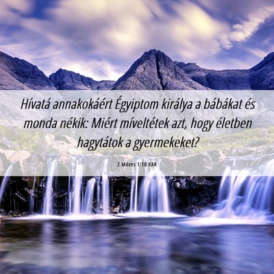 Picture 06 - 2 Mózes 1:18 KAR - Hívatá annakokáért Égyiptom királya a - Bible Verse Picture