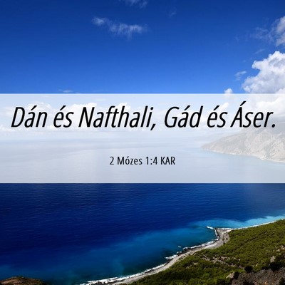 Picture 06 - 2 Mózes 1:4 KAR - Dán és Nafthali, Gád és - Bible Verse Picture