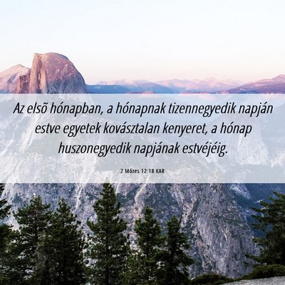 Picture 06 - 2 Mózes 12:18 KAR - Az elsõ hónapban, a hónapnak tizennegyedik - Bible Verse Picture