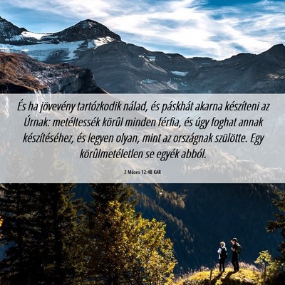 Picture 06 - 2 Mózes 12:48 KAR - És ha jövevény tartózkodik nálad, és - Bible Verse Picture