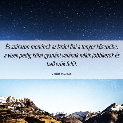 Picture 06 - 2 Mózes 14:22 KAR - És szárazon menének az Izráel fiai a tenger - Bible Verse Picture
