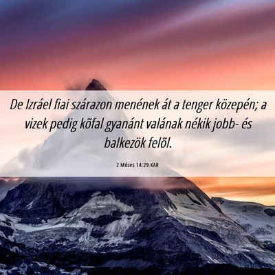 Picture 06 - 2 Mózes 14:29 KAR - De Izráel fiai szárazon menének át a tenger - Bible Verse Picture