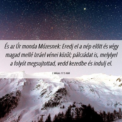 Picture 06 - 2 Mózes 17:5 KAR - És az Úr monda Mózesnek: Eredj el a nép - Bible Verse Picture