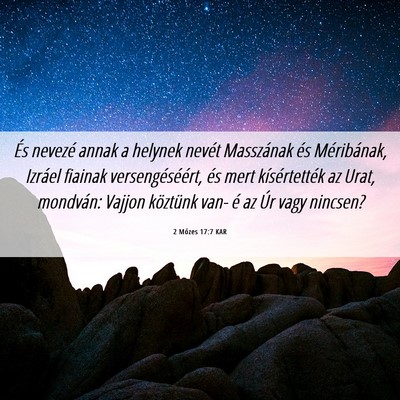 Picture 06 - 2 Mózes 17:7 KAR - És nevezé annak a helynek nevét Masszának és - Bible Verse Picture