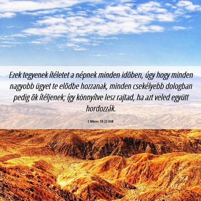 Picture 06 - 2 Mózes 18:22 KAR - Ezek tegyenek ítéletet a népnek minden - Bible Verse Picture