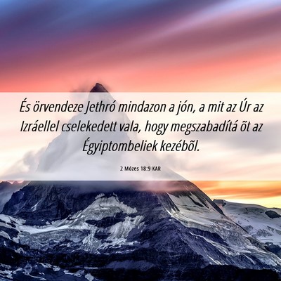 Picture 06 - 2 Mózes 18:9 KAR - És örvendeze Jethró mindazon a jón, a mit az - Bible Verse Picture