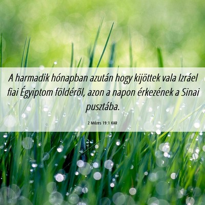 Picture 06 - 2 Mózes 19:1 KAR - A harmadik hónapban azután hogy kijöttek vala - Bible Verse Picture