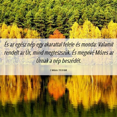 Picture 06 - 2 Mózes 19:8 KAR - És az egész nép egy akarattal felele és - Bible Verse Picture