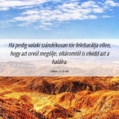 Picture 06 - 2 Mózes 21:14 KAR - Ha pedig valaki szándékosan tör felebarátja - Bible Verse Picture