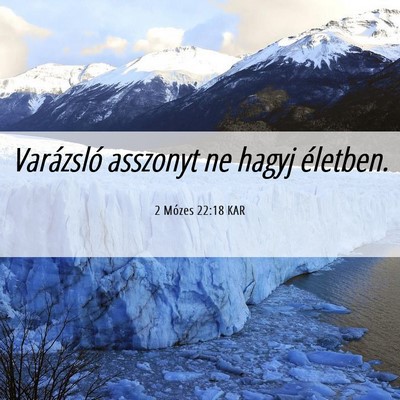 Picture 06 - 2 Mózes 22:18 KAR - Varázsló asszonyt ne hagyj - Bible Verse Picture