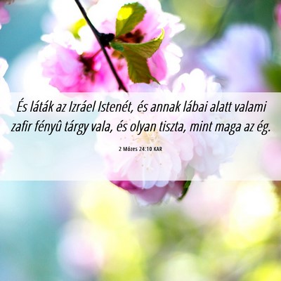Picture 06 - 2 Mózes 24:10 KAR - És láták az Izráel Istenét, és annak lábai - Bible Verse Picture