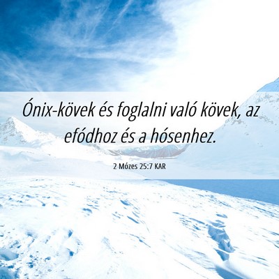 Picture 06 - 2 Mózes 25:7 KAR - Ónix-kövek és foglalni való kövek, az - Bible Verse Picture